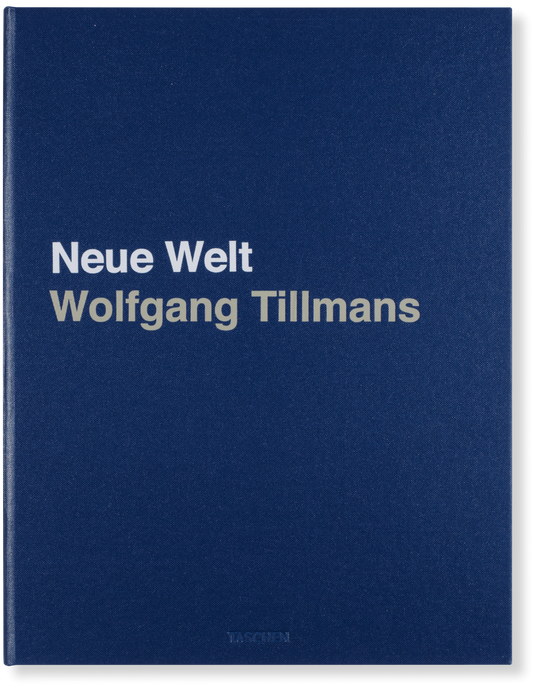 Wolfgang Tillmans. Neue Welt, Art Edition (German, French, English) (AP)