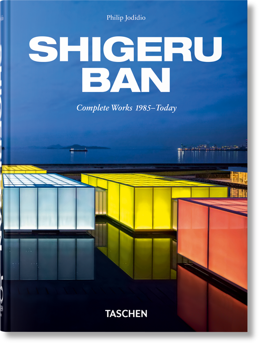 Shigeru Ban. Complete Works 1985–Today. 45th Ed. (German, French, English)